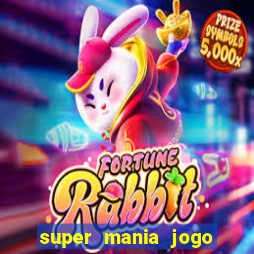 super mania jogo do bicho